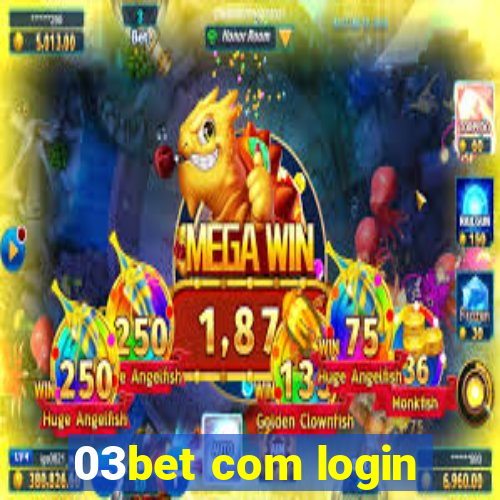 03bet com login